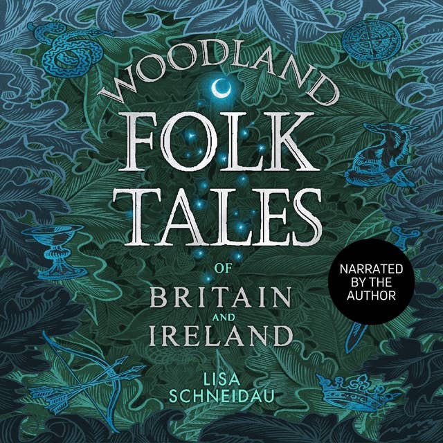 Woodland Folk Tales of Britain and Ireland: narrated by the author