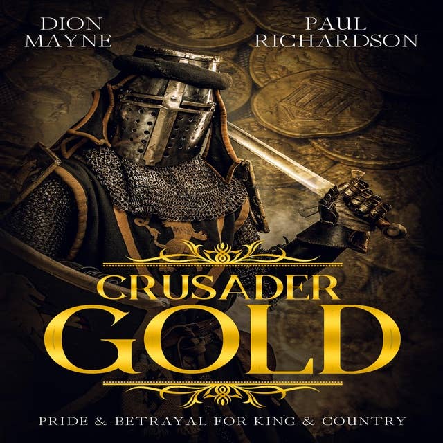 Crusader Gold: Pride & Betrayal For King & Country