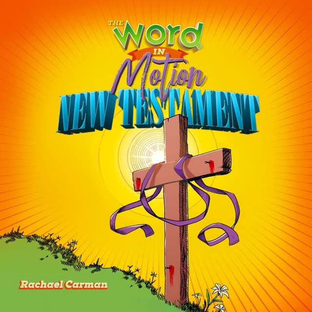 The Word in Motion, Vol 2 - New Testament