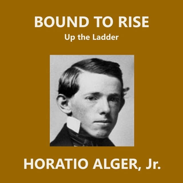 Bound to Rise: Up the Ladder