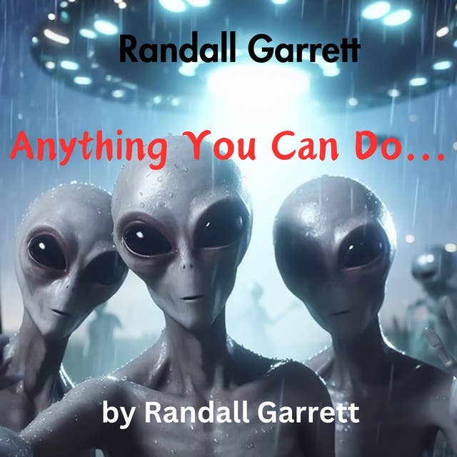 Randall Garrett: Anything You Can Do: The alien had looted and killed for 5 years on earth.  The time had come to have him meet his match.