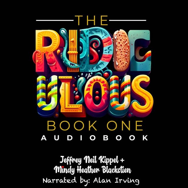 The Ridiculous: Book 1