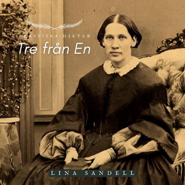 Tre från En - Lina Sandell: Klassiska Dikter 
