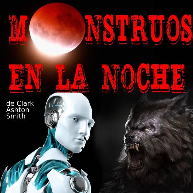 Monstruos en la Noche -de Clark Ashton Smith- (Alfredo Giménez)