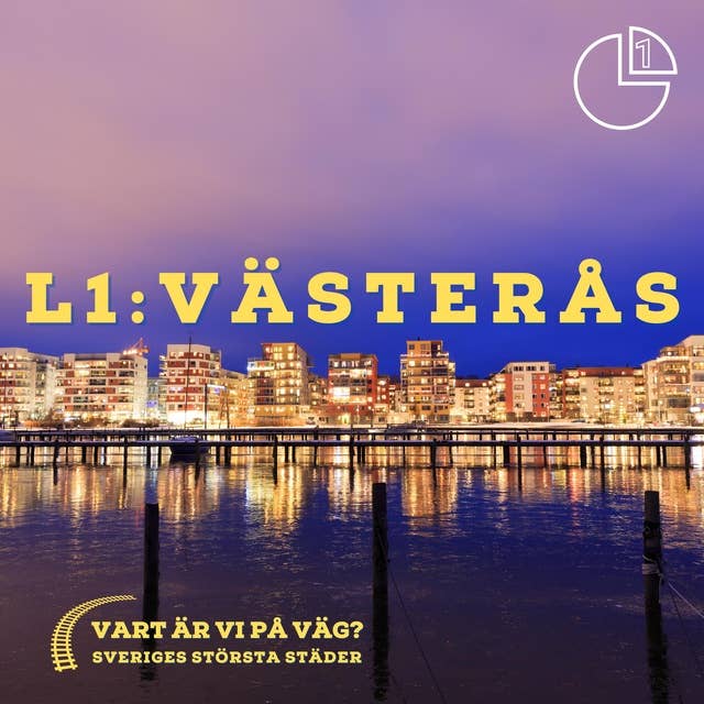 Västerås: Vart är vi på väg? Sveriges största städer