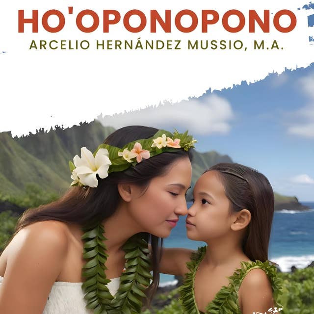 HO'OPONOPONO: A Christian perspective of forgiveness, prayer, and healing for the body and soul