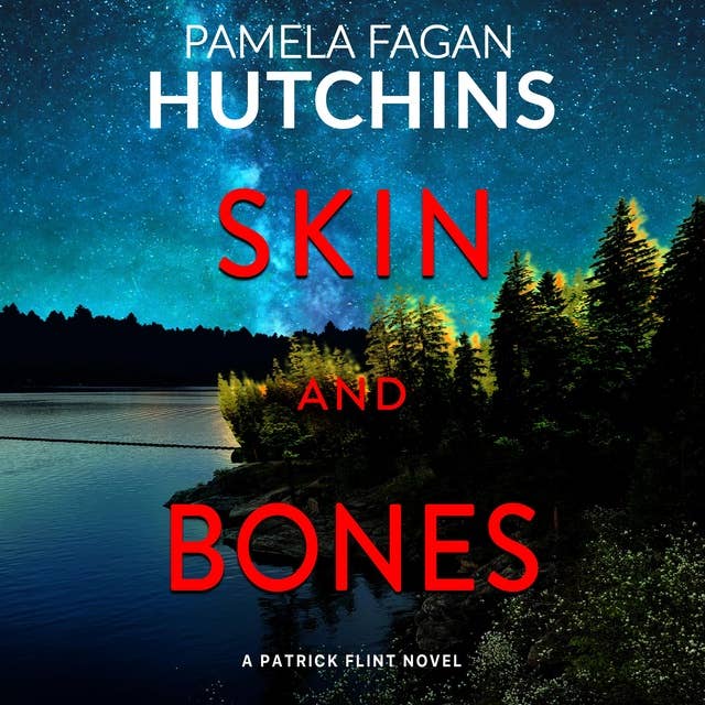 Skin and Bones: (A Patrick Flint Novel)