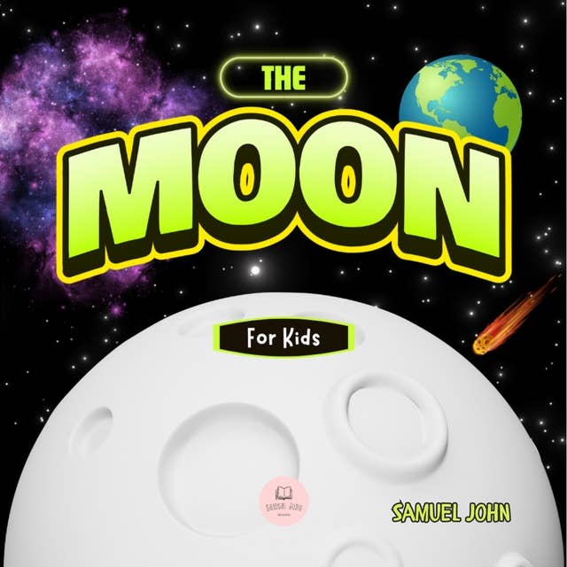 The Moon for Kids: Children's Audiobook to Learn Basics, Fun Facts, Its Lunar Phases, and More!