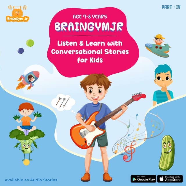 BrainGymJr - Listen and Learn ( 7-8 years) - Part 4: A collection of five, short audio stories in English for 7-8 year old children