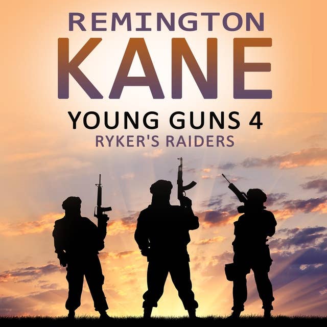 Young Guns 4 Ryker's Raiders