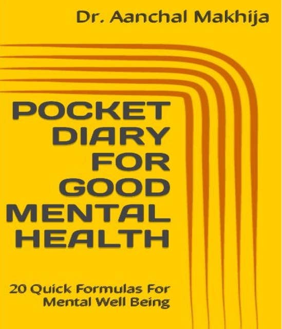 POCKET DIARY FOR GOOD MENTAL HEALTH: 20 QUICK FORMULAS FOR MENTAL WELL BEING
