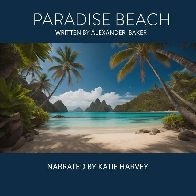 Paradise Beach: Calming sleep story, garanteed to hypnotise you off to the land of nod