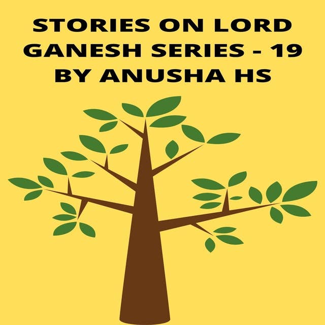 Stories on lord Ganesh series - 19: From various sources of Ganesh purana