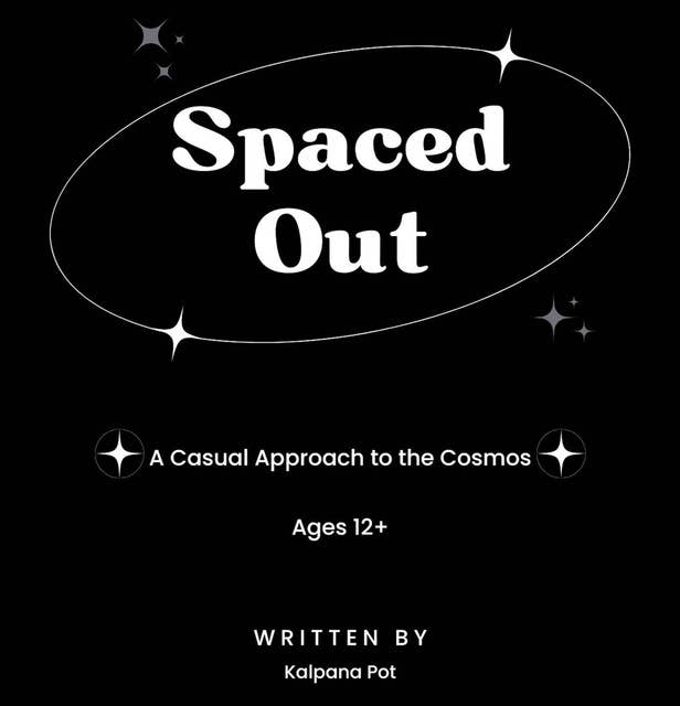 Spaced Out: A Casual Approach to the Cosmos