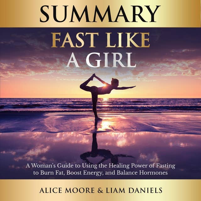 Summary: Fast Like a Girl (Dr. Mindy Pelz): A Woman's Guide to Using the Healing Power of Fasting to Burn Fat, Boost Energy, and Balance Hormones