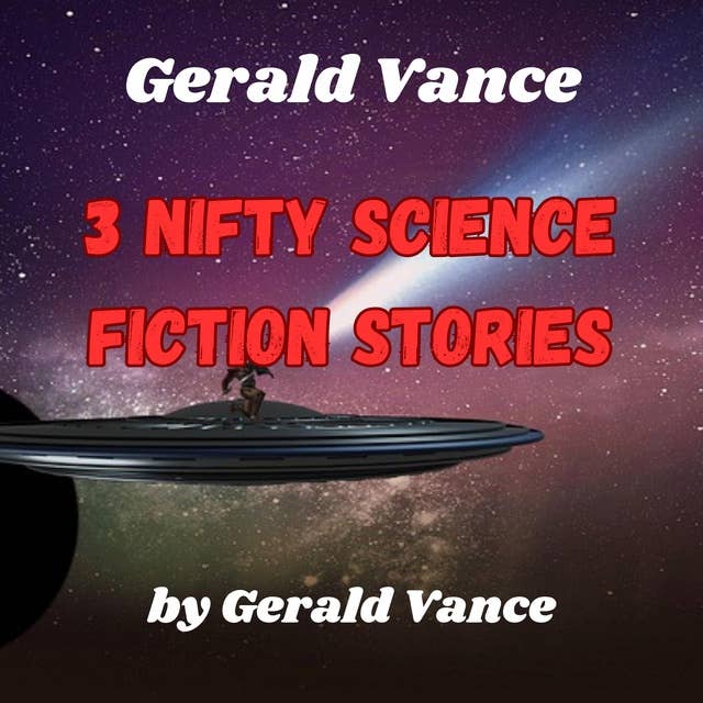 Gerald Vance: 3 Nifty Science Fiction Stories