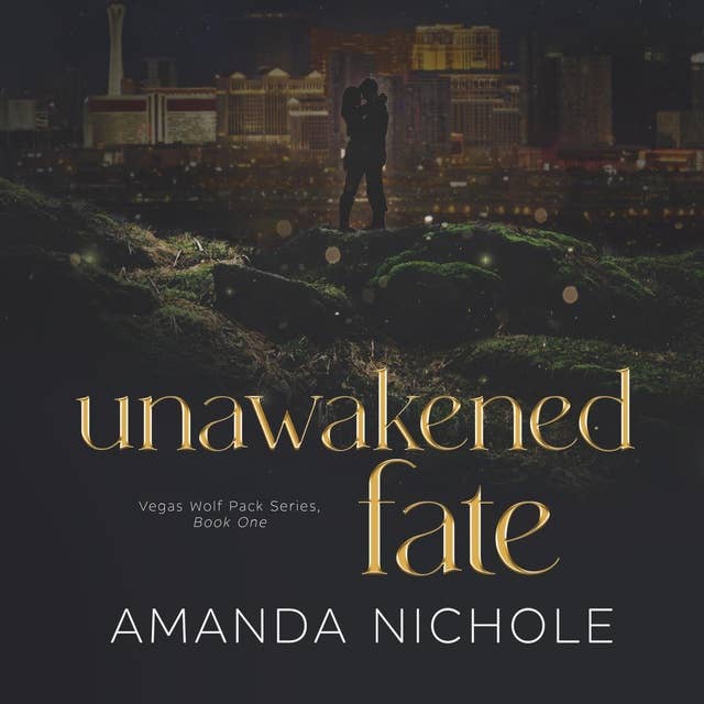 Unawakened Fate: Vegas Wolf Pack Series Book 1