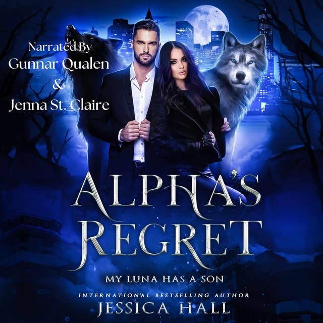 Alpha's Regret: My Luna Has A Son (Regret Series Book 1)