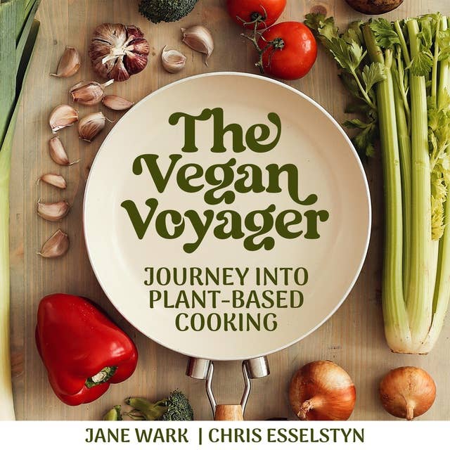 The Vegan Voyager: Journey Into Plant-Based Cooking