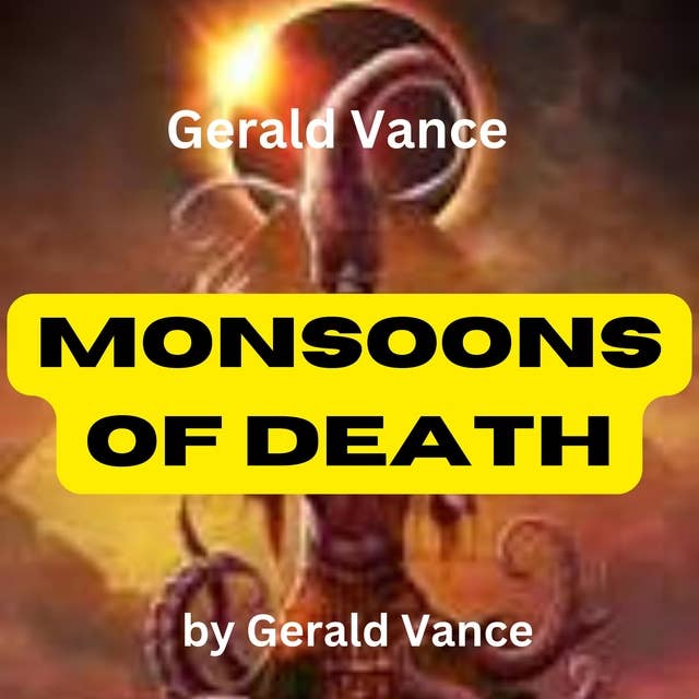 Gerald Vance: Monsoons of Death: Ward Harrison got himself into a barrel of trouble when he accepted a job at the Martian Observation Station. There were fearful "things" on Mars....