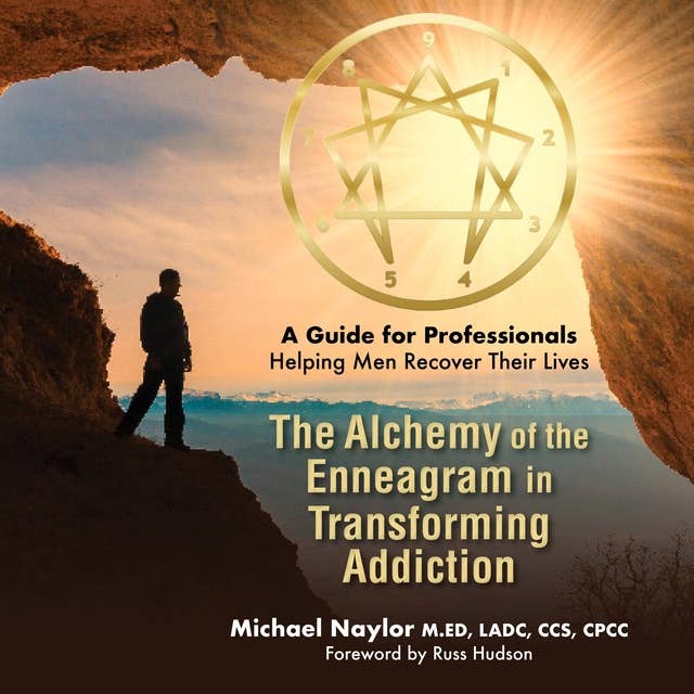 The Alchemy of the Enneagram in Transforming Addiction