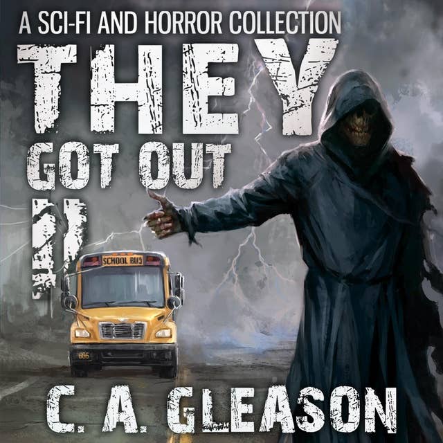 They Got Out 2: A Sci-Fi and Horror Collection