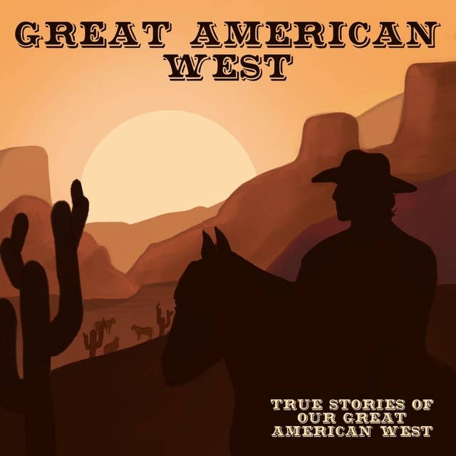The Great American West: Volume 1