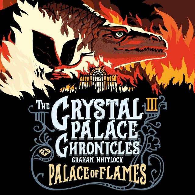 The Crystal Palace Chronicles III PALACE OF FLAMES