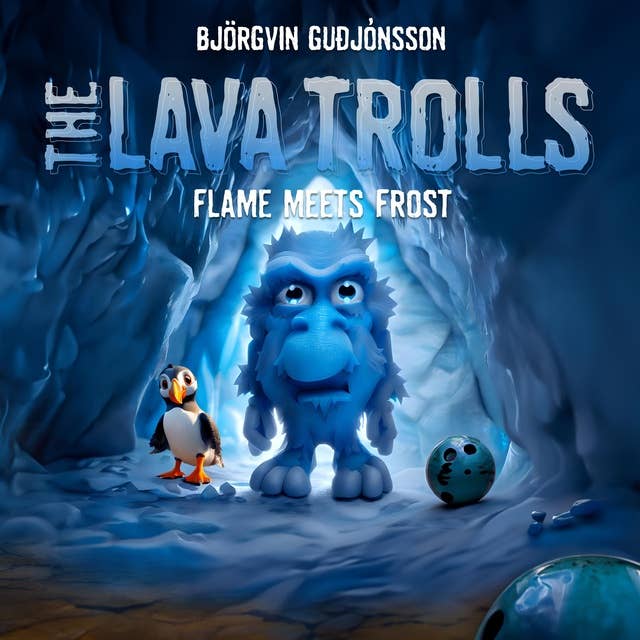 The Lava Trolls: Flame Meets Frost