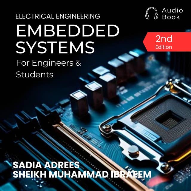 Embedded Systems for Engineers and Students: Second Edition