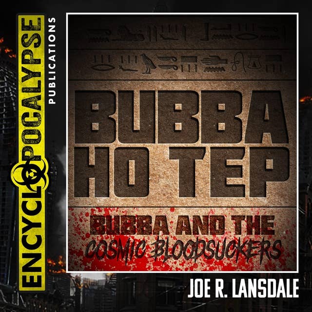 Bubba Ho Tep / Bubba and the Cosmic Bloodsuckers