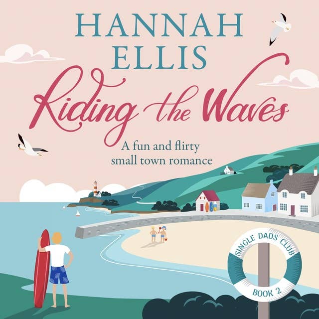 Riding the Waves: A fun and flirty small town romance