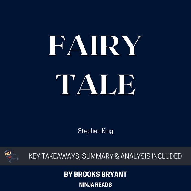 Summary: Fairy Tale: By Stephen King: Key Takeaways, Summary and Analysis