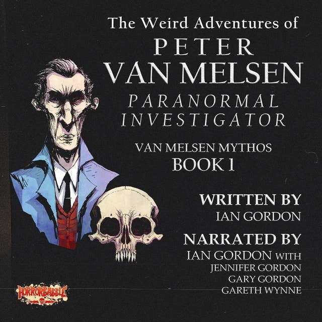 The Weird Adventures of Peter Van Melsen, Paranormal Investigator