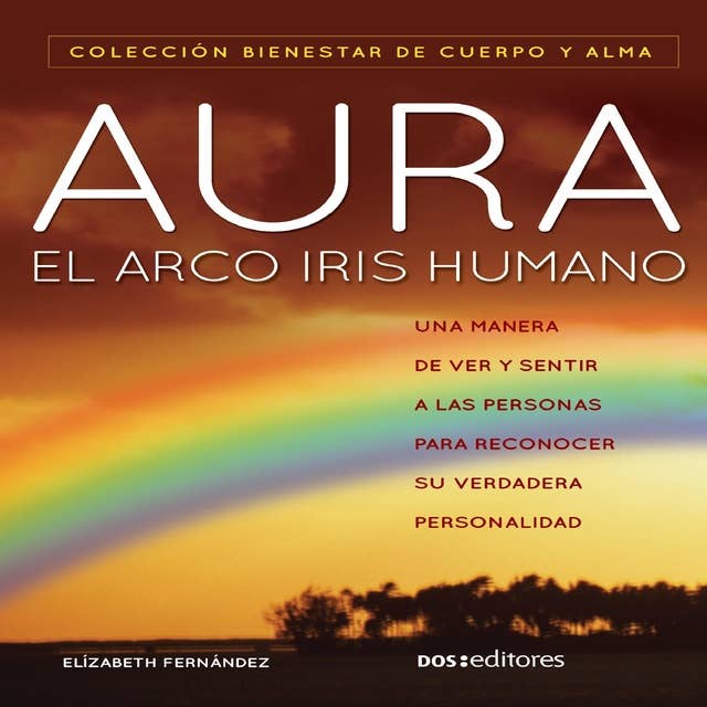 Aura: El arcoíris humano