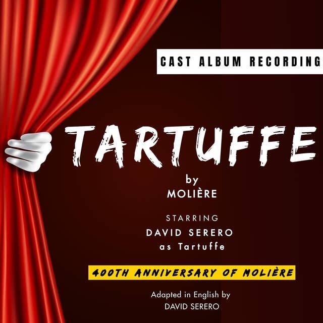 Tartuffe by Moliere (English adaptation): English Adaptation by David Serero