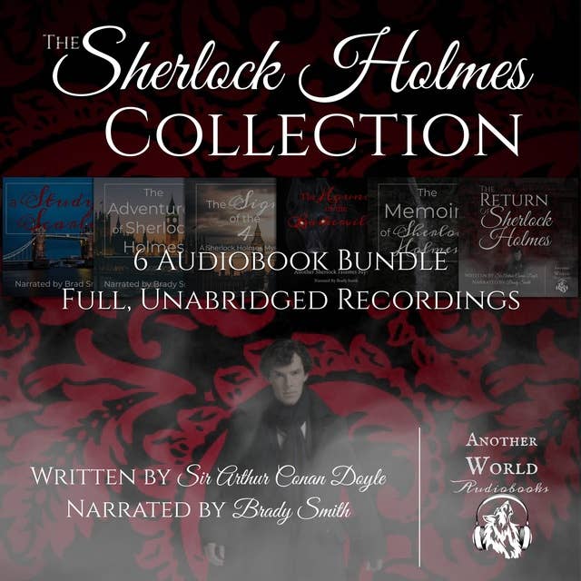 The Sherlock Holmes Collection - 6 Full Audiobooks
