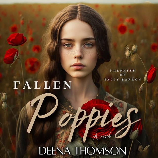 Fallen Poppies: A NOVEL: A Dark Coming of Age Family Saga