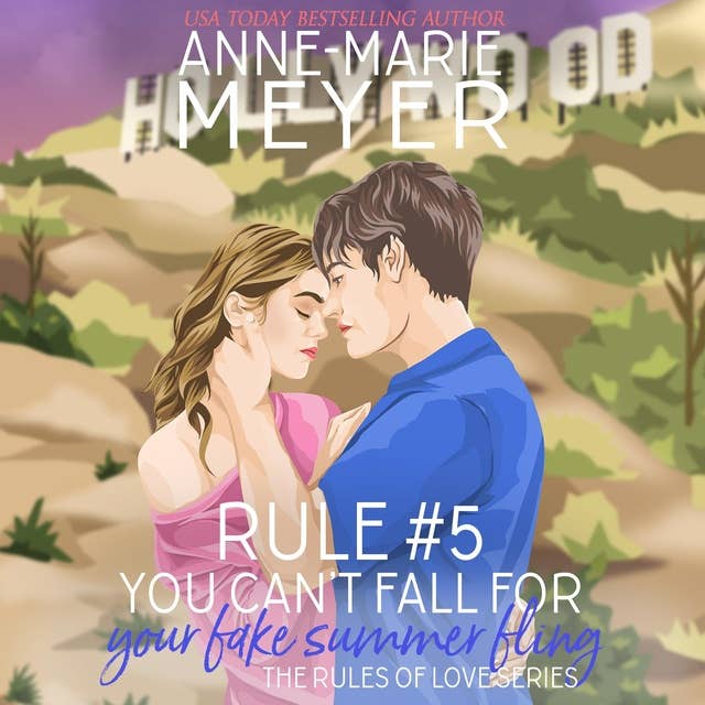 Rule #5: You Can't Fall for Your Fake Summer Fling