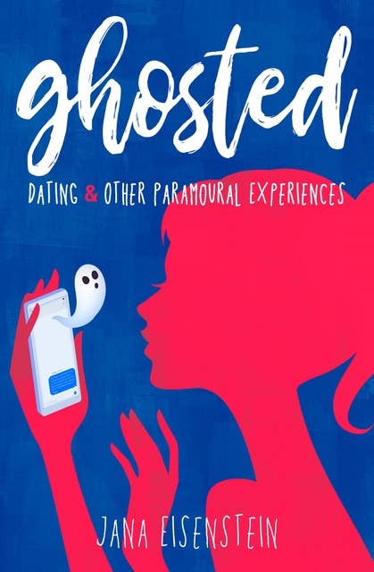 Ghosted: Dating & Other Paramoural Experiences