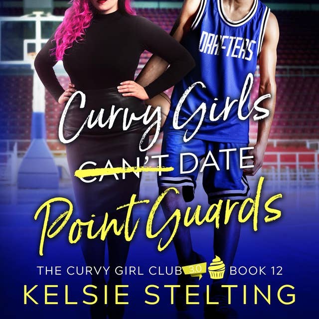 Curvy Girls Can't Date Point Guards