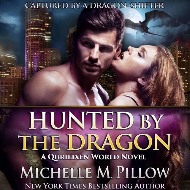 Hunted by the Dragon: A Qurilixen World Novel