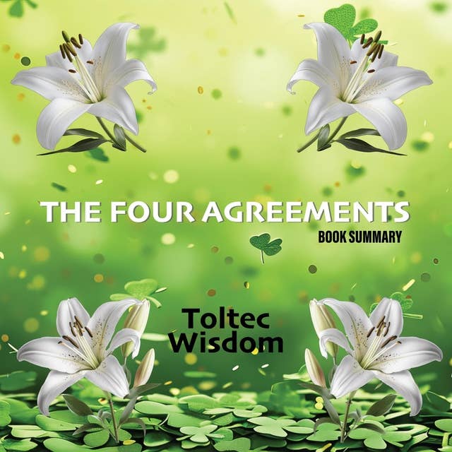 The Four Agreements: Book Summary