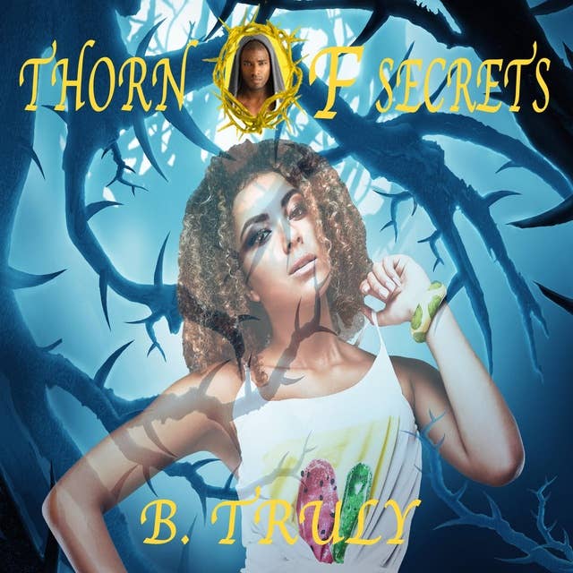 Thorn of Secrets by B. Truly