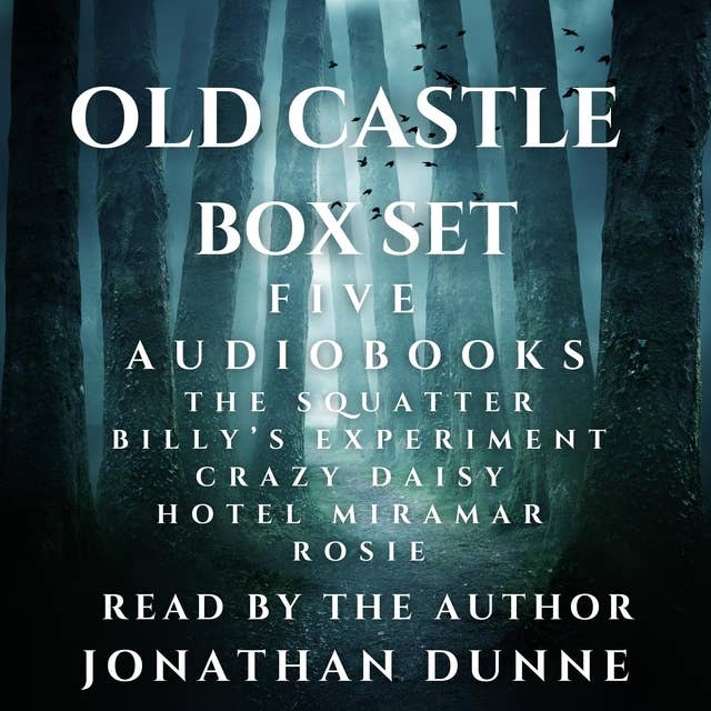 Old Castle 5-Audiobook Box Set: The Squatter, Billy's Experiment, Crazy Daisy, Hotel Miramar, Rosie