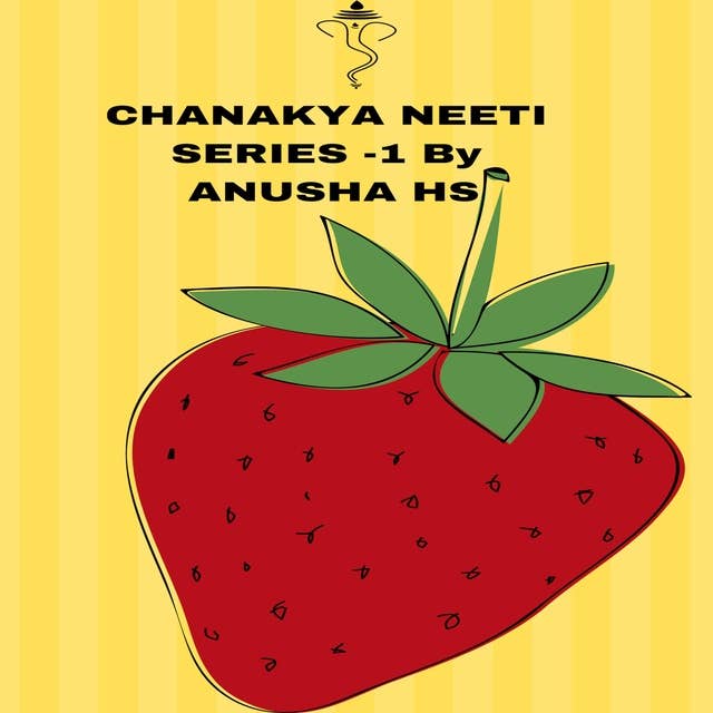 Chanakya Neeti series-1: From Various sources