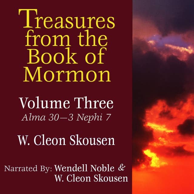 Treasures from the Book of Mormon - Vol 3: Alma 30 - 3 Nephi 7