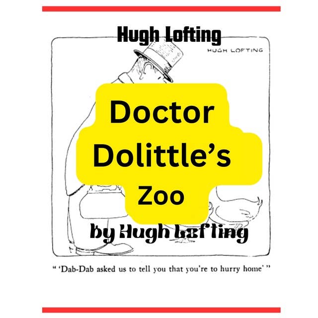 Hugh Lofting: Dr. Dolittle's Zoo