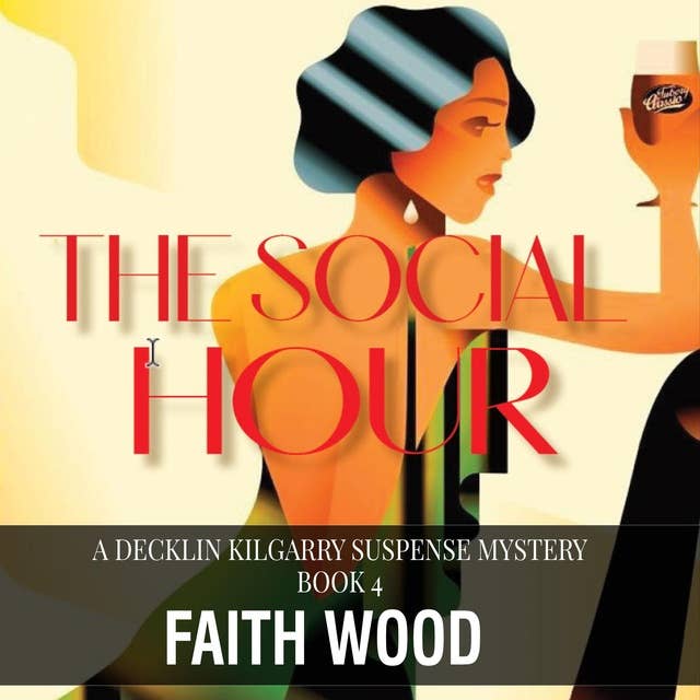The Social Hour: A Decklin Kilgarry Suspense Series