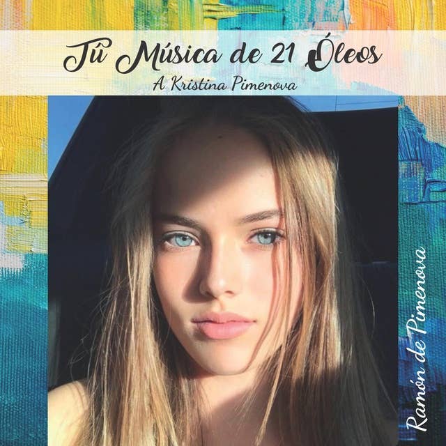 TÚ MÚSICA DE 21 ÓLEOS: A Kristina Pimenova